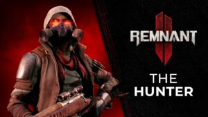Izdan je novi napovednik za Remnant 2 'Hunter Archetype'