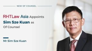 RHTLaw Asia 任命 Sim Sze Kuan 为法律顾问