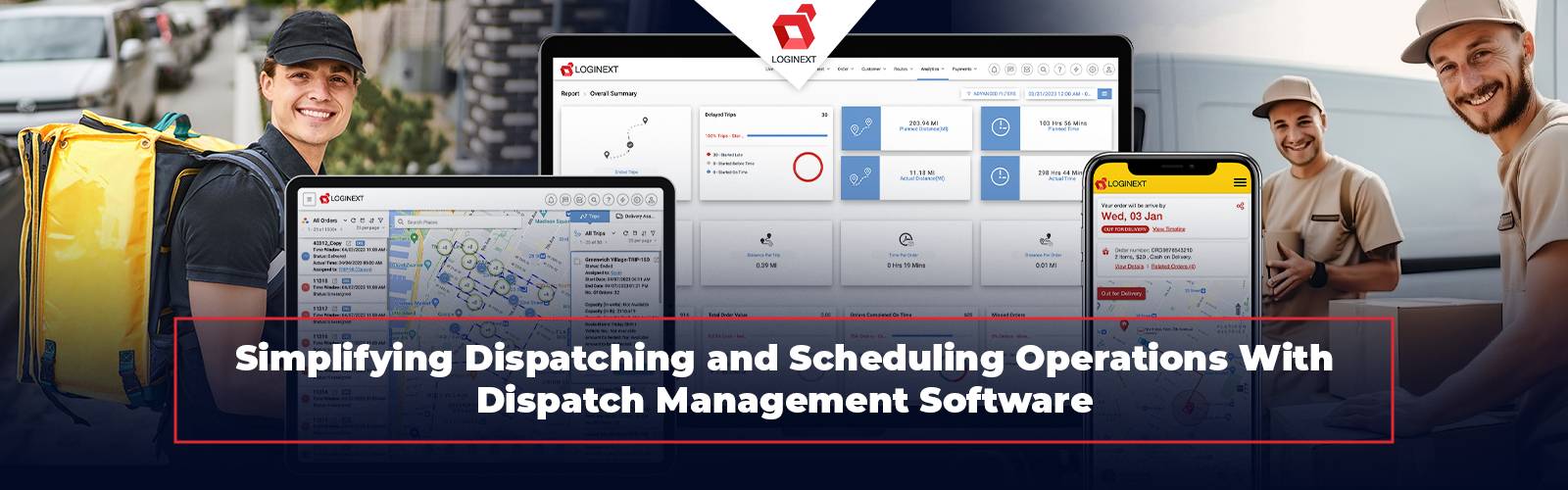Simplifying Dispatching and Scheduling Operations With Dispatch Management Software