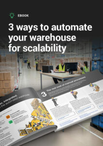 The Future is Now: 3 Ways to Automate Your Warehouse for Scalability