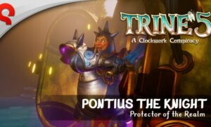Trine 5 Pontius the Knight Kahraman Tanıtımı Yayınlandı