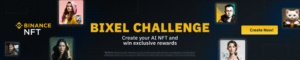 Liberte sua criatividade com o gerador NFT Bixel alimentado por IA da Binance - Notícias NFT hoje