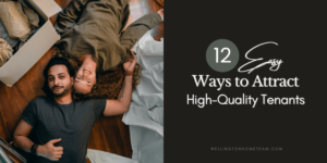 12 Easy Ways to Attract High-Quality Tenants