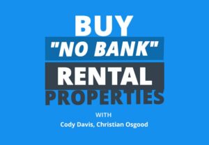 3 Steps to Building a Simple, Safe, "No Bank" Rental Property Portfolio