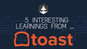 5 การเรียนรู้ที่น่าสนใจจาก Toast ที่มูลค่า 1.1 พันล้านดอลลาร์ใน ARR | SaaStr