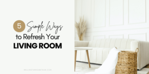 5 yksinkertaista tapaa päivittää olohuoneesi