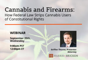 A CLE Webinar on Cannabis Users and Constitutional Rights Presented by Griffen Thorne