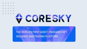 Tillgångspaketerad NFT-emission och handelsplattform Coresky lanserar efterlängtad sjätte lanseringsplattan, som leder innovationsvågen - CryptoInfoNet
