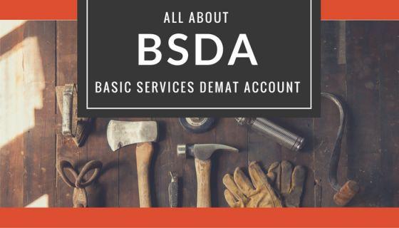BSDA アカウント (ベーシック サービス Demat アカウント) - 投資家にどのように役立つかについて説明します