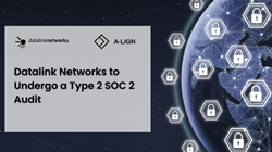 A-LIGN Assurance Firm과 함께 Type 2 Soc 2 감사를 받는 Datalink Networks