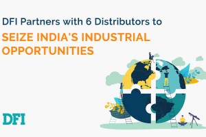 भारत के औद्योगिक परिवर्तन के अवसरों का लाभ उठाने के लिए डीएफआई ने छह वितरकों के साथ हाथ मिलाया | IoT नाउ समाचार एवं रिपोर्ट