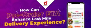 Làm thế nào để đặt hàng trước ETA có thể nâng cao trải nghiệm giao hàng chặng cuối?