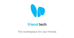 Apakah Friend.tech Teman atau Musuh? Selami Aplikasi Sosial Baru Mendorong Jutaan Volume Perdagangan