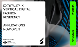 Last Chance Alert: Apply for the Digital Fashion Residency by Tomorrow!