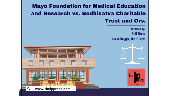 Mayo Foundation for Medical Education and Research vs. Bodhisatva Charitable Trust and Ors.