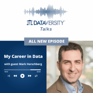My Career in Data Episodio 43: Mark Herschberg Fractional CTO, CPO per diverse aziende e autore di The Career Toolkit - DATAVERSITY