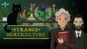 Kas vajate taimset ravimit? Okultistlik mõistatus Strange Horticulture Xboxis, kas olete sorteerinud | XboxHub
