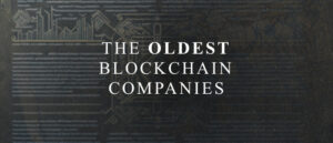 Найстаріші блокчейн-компанії | Блог CoinFabrik