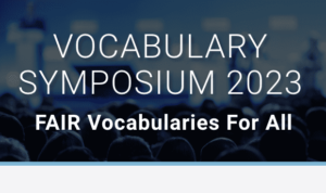 ONE WEEK TO GO! 2023 Vocabulary Symposium: FAIR Vocabularies For All: call for presentations, deadline 15 August - CODATA, The Committee on Data for Science and Technology
