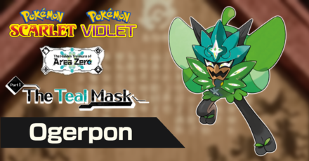 Ogerpon Type and Info | Pokemon Scarlet and Violet (SV)｜Game8