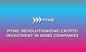 Pyme: Επανάσταση στις επενδύσεις κρυπτογράφησης σε εταιρείες Web3