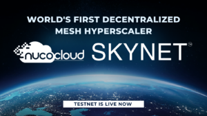 SKYNET زنده است: شبکه آزمایشی اولین شبکه غیرمتمرکز Hyperscaler در جهان nuco.cloud SKYNET™ راه اندازی شد