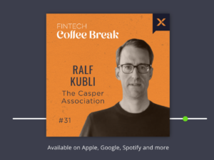 O Coffee Break Fintech - Ralf Kubli, The Casper Association