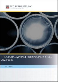 The Global Market for Specialty Steel 2023-2033 - Nanotech Magazine The Global Market for Specialty Steel 2023-2033