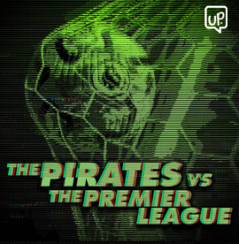 The Pirates vs. Premier League: Må-lytte-podcast tilgjengelig nå
