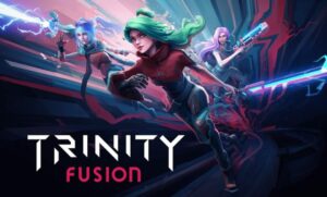 Trinity Fusion Full Release Coming Q4 2023