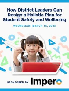 WEBINAR: How to Design a Holistic Plan for Student Safety and Wellbeing