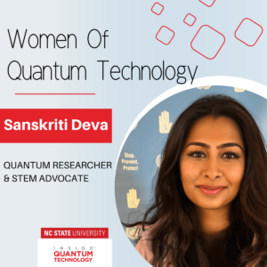 Phụ nữ lượng tử: Sanskriti Deva, Kỹ sư lượng tử & Đại diện trẻ nhất được bầu của Liên hợp quốc - Inside Quantum Technology