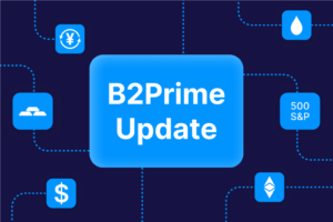 B2Prime به‌روزرسانی جدیدی را اعلام می‌کند که قانونمندی و نقدینگی را تقویت می‌کند - وبلاگ CoinCheckup - اخبار، مقالات و منابع ارزهای دیجیتال