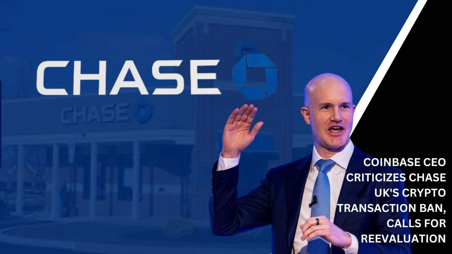 Coinbase CEO Criticizes Chase UK’s Crypto Transaction Ban, Calls for Reevaluation