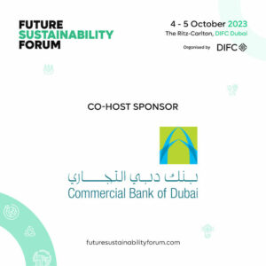 Commercial Bank of Dubai jest współgospodarzem forum na rzecz zrównoważonego rozwoju przyszłości na rzecz bardziej ekologicznego jutra