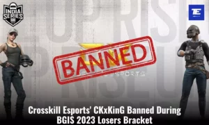CKxKinG de Crosskill Esports interdit pendant le support des perdants de BGIS 2023