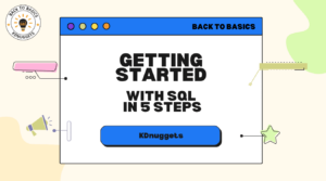 5단계로 SQL 시작하기 - KDnuggets