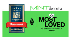 تم إدراج طب الأسنان في شركة MINT في قائمة مجلة Newsweek لأفضل 100 مكان عمل محبوب لعام 2023