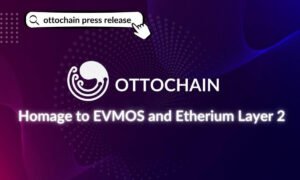 Ottochain Penghormatan kepada EVMOS dan Ethereum Layer Dua - The Daily Hodl