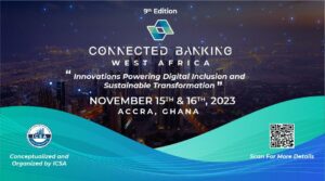 9th Edition Connected Banking Summit - West Africa відбудеться 15 і 16 листопада в Аккрі, Гана - Блог CoinCheckup - Новини, статті та ресурси криптовалюти