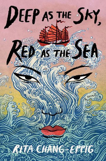 Cover image for Rita Chang-Eppig’s Deep as the Sky, Red as the Sea, with facial features set against a crashing wave.