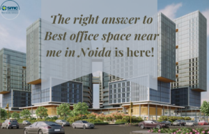 「ノイダで近くにある最高のオフィススペース」に対する正しい答えはここです!