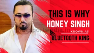 É por isso que Honey Singh é conhecido como Bluetooth King