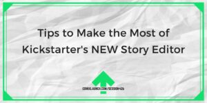 Consejos para aprovechar al máximo el NUEVO editor de historias de Kickstarter – ComixLaunch