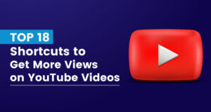 Top 18 snelkoppelingen om meer weergaven op YouTube-video's te krijgen
