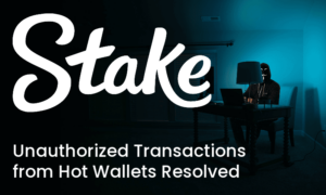 Unauthorized Transactions from Stake's ETH/BSC Hot Wallets Resolved, User Funds Safe