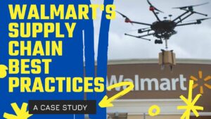 WALMART SUPPLY CHAIN BEST PRACTICES | MBA CASE STUDY