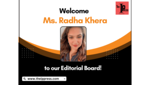 Bem-vindo, Sra. Radha Khera ao Conselho Editorial da The IP Press!