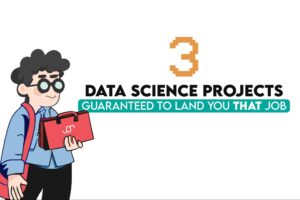 3 डेटा साइंस प्रोजेक्ट आपको नौकरी दिलाने की गारंटी देते हैं - केडीनगेट्स