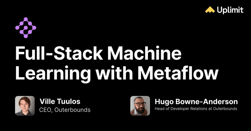 Accelerează-ți călătoria de învățare automată cu cursul de masterat Metaflow al Uplimit - KDnuggets